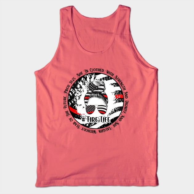 Messy bun firefighter life female fireman Tank Top by PixieMomma Co